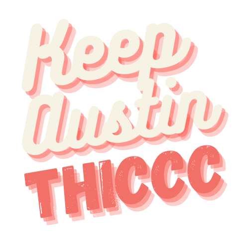 Keep Austin THICCC